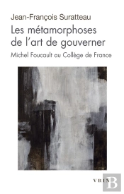 Les Métamorphoses De L'Art De Gouverner : Michel Foucault Au Collège De France