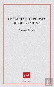 Les Métamorphoses De Montaigne