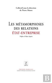 Les Métamorphoses Des Relations Etat-Entreprise