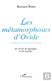 Les Métamorphoses D'Ovide ; Un Vivier De Légendes Et De Mythes