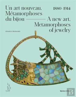Bertrand.pt - Les Métamorphoses Du Bijou, 1880-1914