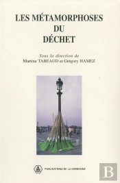 Les Metamorphoses Du Dechet
