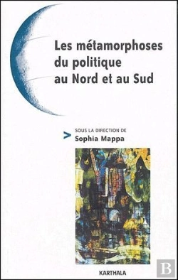 Bertrand.pt - Les Métamorphoses Du Politique Au Nord Et Au Sud