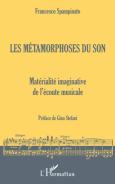 Les Métamorphoses Du Son ; Matérialité Imaginative De L'Écoute Musicale