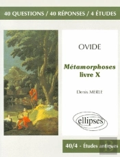 Les Metamorphoses ; Livre X