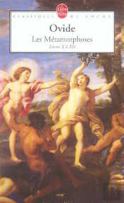 Les Metamorphoses ; Livres X A Xii