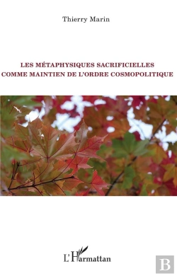 Bertrand.pt - Les Métaphysiques Sacrificielles Comme Maintien De L'Ordre Cosmopolitique