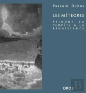 Les Météores : Peindre La Tempête À La Renaissance