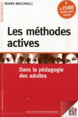 Bertrand.pt - Les Methodes Actives Dans La Pedagogie Des Adultes