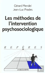Les Methodes De L'Intervention Psychosociologique