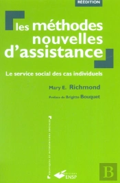 Les Methodes Nouvelles D'Assistance ; Le Service Social Des Cas Individuels