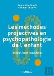 Les Méthodes Projectives En Psychopathologie De L'Enfant : Approche Psychanalytique