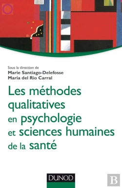 Bertrand.pt - Les Méthodes Qualitatives En Psychologie Et Sciences Humaines De La Santé