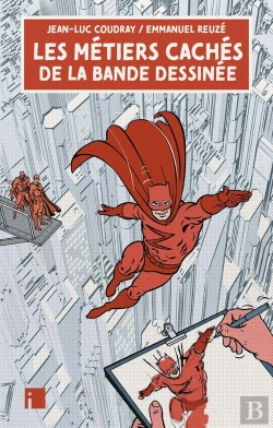 Bertrand.pt - Les Métiers Cachés De La Bande Dessinée