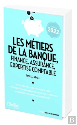 Bertrand.pt - Les Métiers De La Banque, Finance, Assurance, Expertise Comptable (Édition 2022)