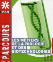 Les Metiers De La Biologie Et Des Biotechnologies