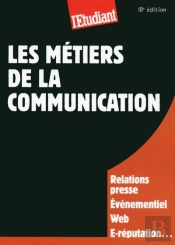 Les Métiers De La Communication (18e Édition)