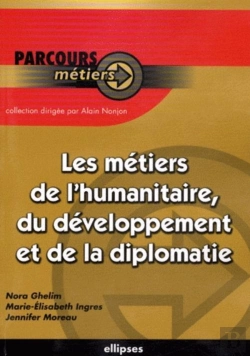 Bertrand.pt - Les Métiers De La Diplomatie De L'Humanitaire Et De La Diplomatie