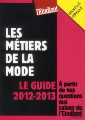 Les Métiers De La Mode ; Le Guide 2012-2013