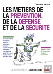 Les Metiers De La Prevention, De La Defense, Et De La Securite