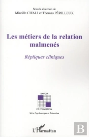 Les Métiers De La Relation Malmenés ; Répliques Cliniques