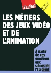 Les Metiers Des Jeux Video Et De L'Animation