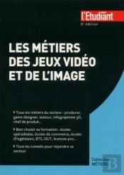 Les Metiers Des Jeux Videos Et De L'Image