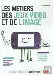 Les Métiers Des Jeux Vidéos Et De L'Image