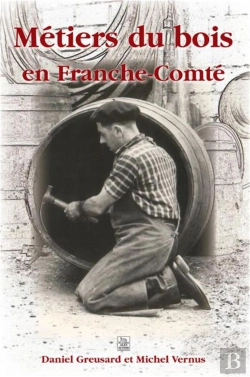 Bertrand.pt - Les Métiers Du Bois En Franche-Comté