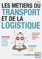 Les Métiers Du Transport Et De La Logistique (3e Édition)