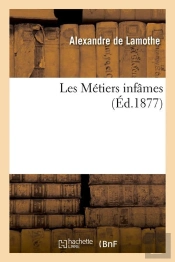 Les Metiers Infames Edition 1877