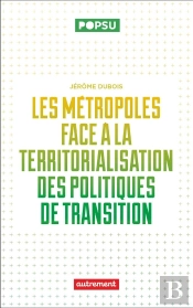 Les Métropoles Face À La Territorialisation Des Politiques De Transition