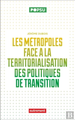 Bertrand.pt - Les Métropoles Face À La Territorialisation Des Politiques De Transition