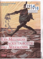 Les Meusiens Sous La Botte Des Allemands