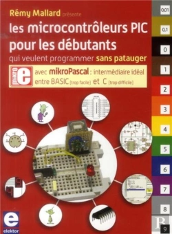 Bertrand.pt - Les Microcontrôleurs Pic Pour Les Débutants Qui Veulent Programmer Sans Patauger