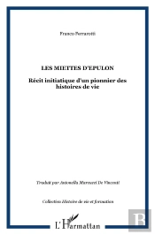 Les Miettes D'Epulon ; Récit Initiatique D'Un Pionnier Des Histoires De Vie