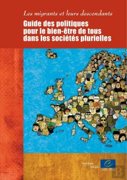 Bertrand.pt - Les Migrants Et Leurs Descendants ; Guide Des Politiques Pour Le Bien-Être De Tous Dans Les Sociétés Plurielle