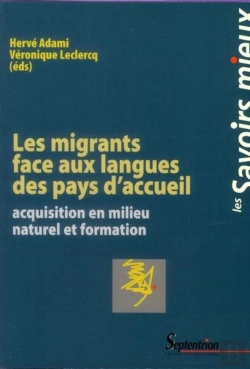 Bertrand.pt - Les Migrants Face Aux Langues Des Pays D''Accueil : Acquisition En Milieu Naturel Et Formation