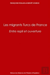 Les Migrants Turcs De France : Entre Repli Et Ouverture
