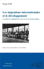 Les Migrations Internationales Et Le Développement ; L'Exode De Compétences Et Les Envois De Fonds Émigrés