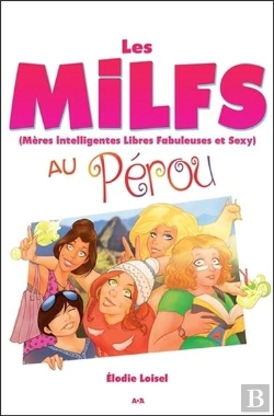 Bertrand.pt - Les Milfs - Meres Intelligentes Libres Fabuleuses Et Sexy - Au Perou