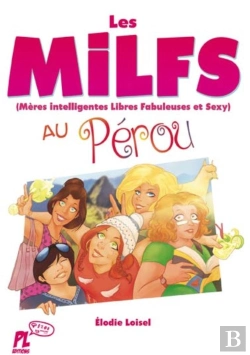 Bertrand.pt - Les Milfs Tome 1 : Les Milfs Au Pérou