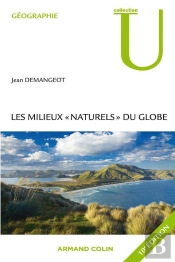 Les Milieux 'Naturels' Du Globe (10e Édition)