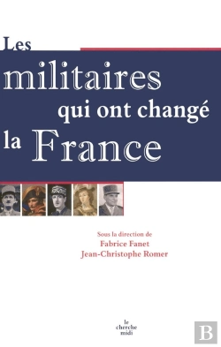 Bertrand.pt - Les Militaires Qui Ont Changé La France