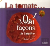 Les Mille Et Une Façons D'Apprêter La Tomate