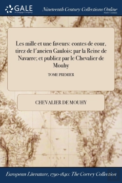 Bertrand.pt - Les Mille Et Une Faveurs: Contes De Cour, Tirez De L'Ancien Gaulois: Par La Reine De Navarre; Et Publiez Par Le Chevalier De Mouhy; Tome Premier