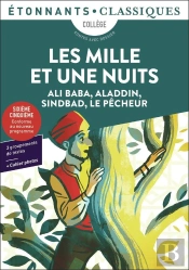 Les Mille Et Une Nuits : Ali Baba, Aladdin, Sindbad, Le Pêcheur