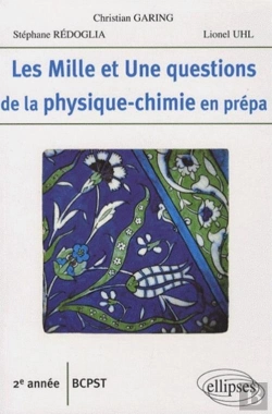 Bertrand.pt - Les Mille Et Une Questions De La Physique-Chimie En Prépa ; 2ème Année Bcpst