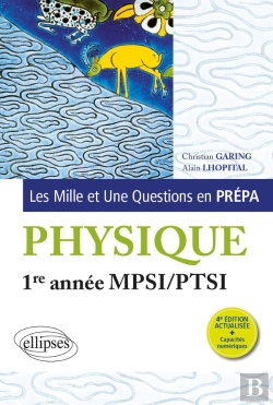 Bertrand.pt - Les Mille Et Une Questions En Prépa : 1re Année Mpsi-Ptsi ; Physique (4e Édition)