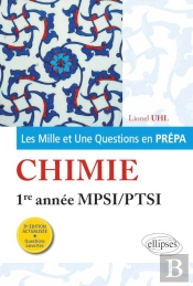 Les Mille Et Une Questions En Prépa : Chimie ; 1re Année Mpsi/Ptsi (3e Édition)